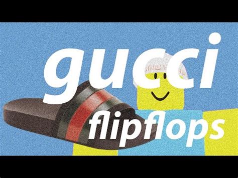 gucci flip flops roblox audio|Gucci Flip Flops rap genius.